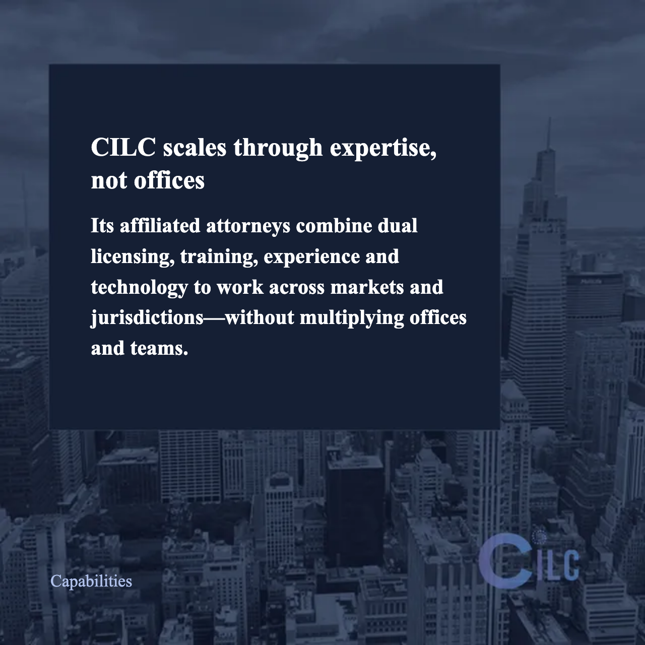 Dark-blue city skyline with a text box: “CILC scales through expertise, not offices.”