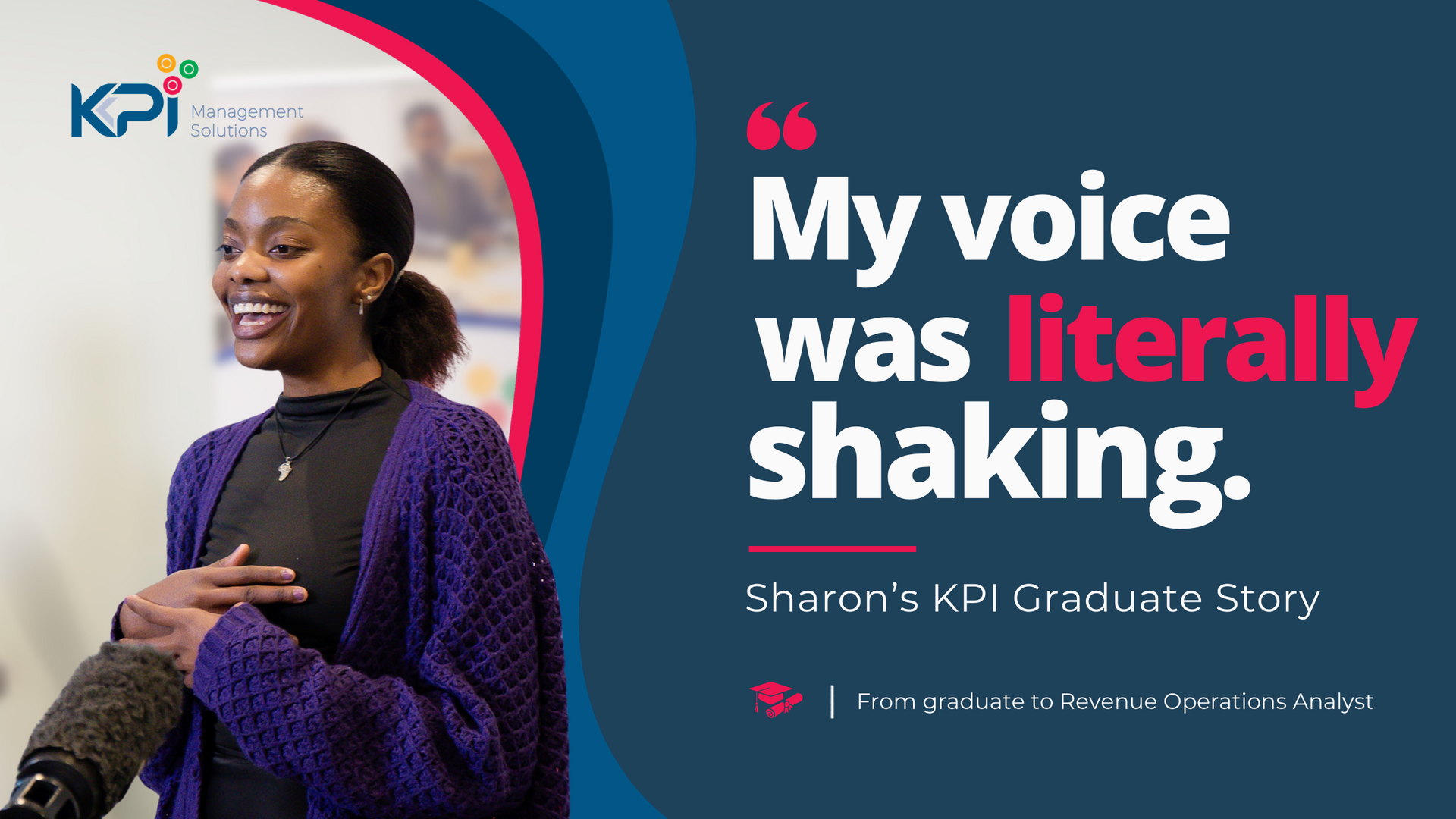 Sharon, a former KPI Management Solutions graduate, shares her journey from building presentation co