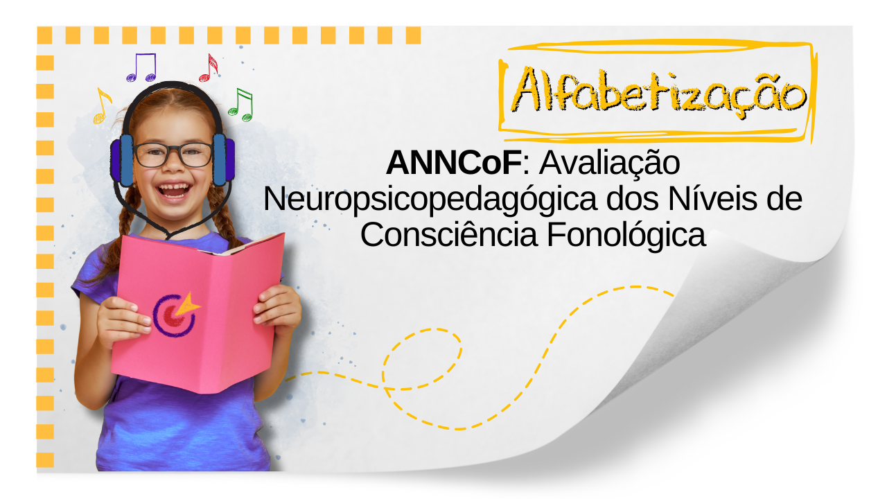 Do diagnóstico à trasnformação: Avaliação Neuropsicopedagógica dos níveis de consciência fonológica
