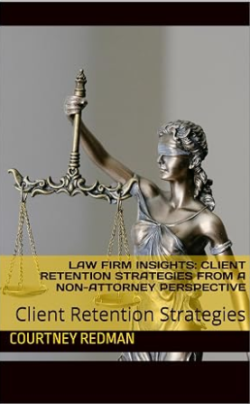 Book cover with Lady Justice holding scales, titled “Client Retention Strategies” by Courtney Redman