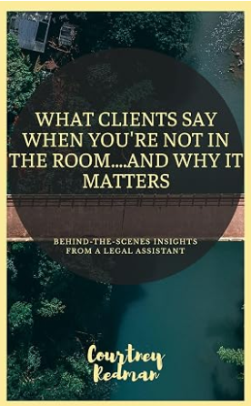 Dark green promo graphic with bold text: “What clients say when you’re not in the room… and why it matters.”
