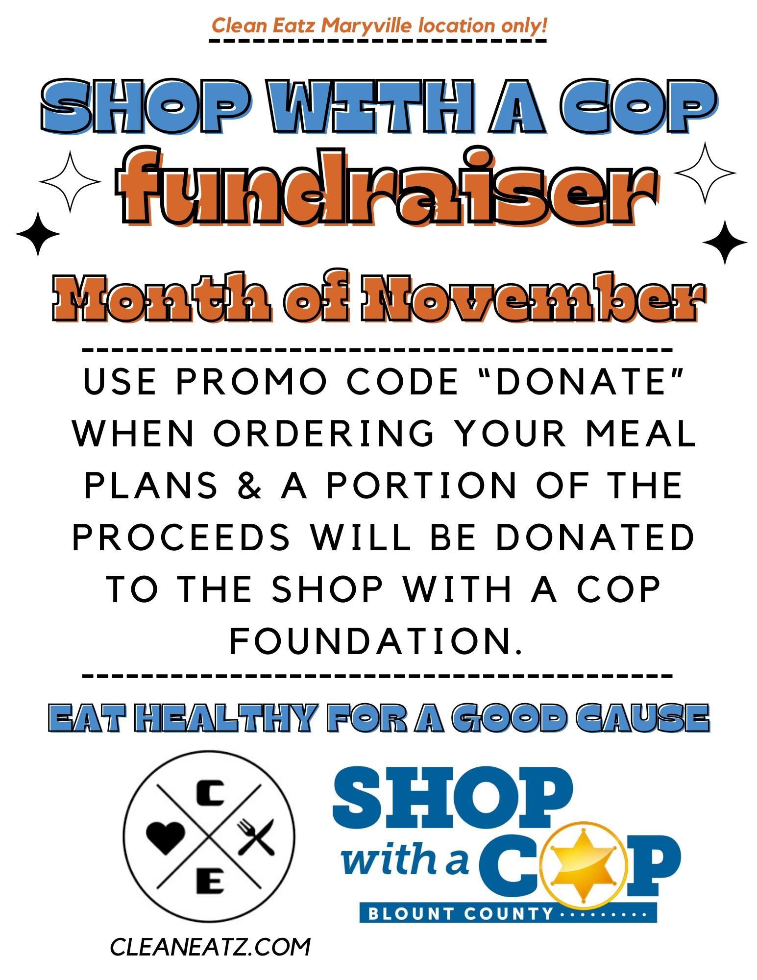 A poster that says `` shop with a cop fundraiser month of november ''.