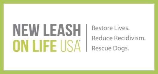 New Leash on Life USA logo with tagline: Restore Lives. Reduce Recidivism. Rescue Dogs.