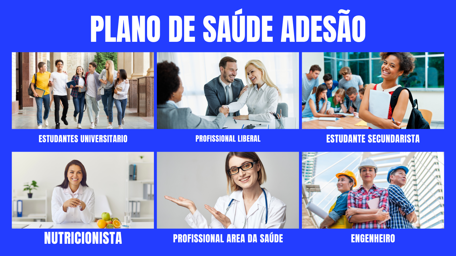 Plano de saúde com adesão a diversos profissionais. Estudantes, advogados, nutricionistas, trabalhadores da construção civil.
