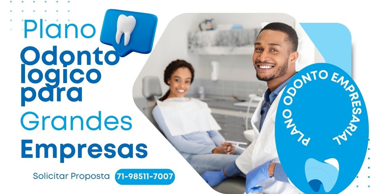 plano odontologico empresarial, bradesco dental, porto seguro odonto, unimed odonto