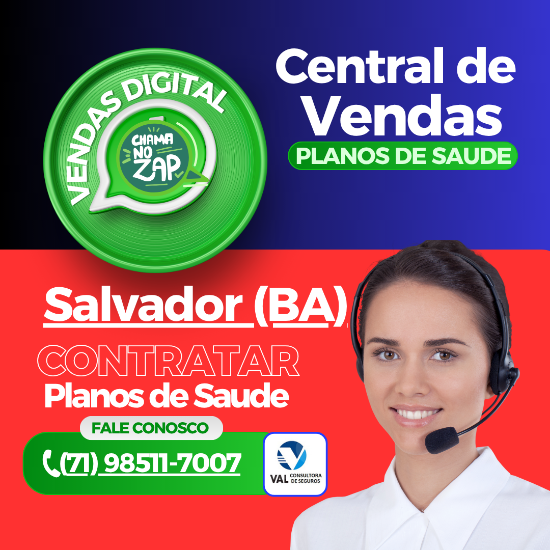 telefone corretora vendas de planos de saude, planos de saude em salvador-ba, telefone whatsapp corretora plano de saude em salvador-ba,Central de Vendas de Planos de Saúde, 71-98511-7007 Telefone WhatsApp ValConsultora Vendas de Planos de Saude, Telefone 71-98511-7007 corretora vendas de planos de saude, contratar plano de saude, cotação de preços de planos de saude, vendedores de planos de saude, convenios medicos para empresas, plano de saude empresarial, od melhores corretores de planos de saude, corretor de seguros, lista dos planos de saude, os melhores planos de saude, Central de Vendas Online Convênios Médicos para Empresas
