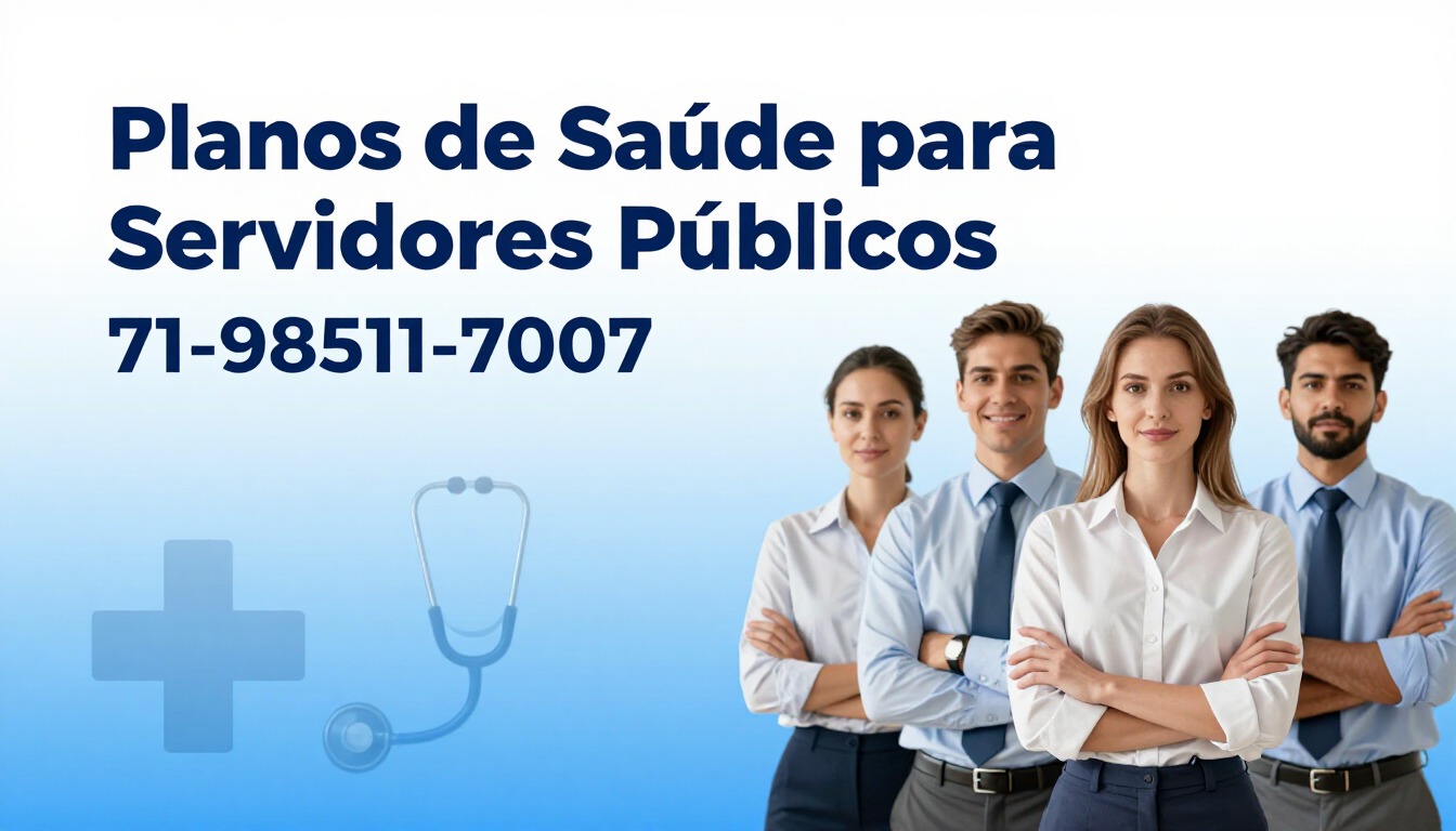 Planos de saúde para servidores públicos, Central de Vendas 71-98511-7007 