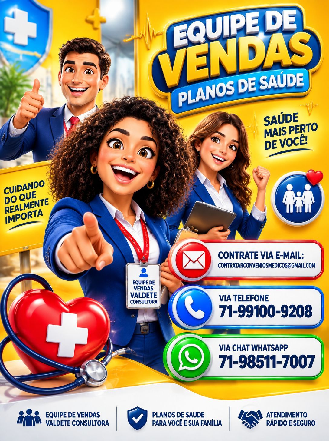 Telefone 71-99986-9102 Equipe de Vendas de Planos de Saude (Amil), (Unimed), (SulAmerica), (HapVida), (Bradesco Saude), (Boa Saude), (Hospitalar Saude), (Seguros Unimed), (Atitude Saude), (Ampla Saude), (Blue Saude). Telefone 71-99986-9102 Equipe de Vendas de Planos de Saude para Pequenas, Médias, Grandes Empresas, ValConsultora Corretora de Seguros, HapVida, Bradesco Saúde Empresarial Unimed,Corretor Plano SulAmerica Odonto, Corretor Plano de Saude SulAmerica Saude, Corretor Plano de Saude Bradesco Saude, Corretor Plano Odontologico Bradesco Dental, Corretor Plano de Saude Unimed, Corretor Plano de Saude Unimed Nacional, Corretor Plano de Saude Hapvida, Hapvida Corretor Vendas, Hapvida Corretor Salvador, Telefone Corretor Promedica, Telefone Corretor Select Saude, Telefone Corretor Nordeste Saude, Telefone Corretor Plano de Saude Ampla Saude, Telefone Corretor Proasa Saude, Telefone Corretor Plano de Saude Blue Bahia, Telefone Corretor Plano de Saude SB Saude, Telefone Corretor Plano de Saude Brasil Saude, Telefone Corretor Plano de Saude para Empresa, Telefone Correto Planos de Saude para Empresas, Telefone Corretor Plano de Saude Empresarial, Telefone ValCorretora Plano de Saude, Teleone ValConsultora Planos de Saude, Telefone Corretores Planos de Saude.
Corretora Vendas de Planos de Saude: As opções. Plano de Saude Individual, Planos de Saude Adesão Individual por Categoria Profissional, Planos de Saude para MEI, Planos de Saude PME, Planos de Saude Empresariais, Planos de Saude Corporativos, Planos de Saude Adesão por Categoria Empresarial