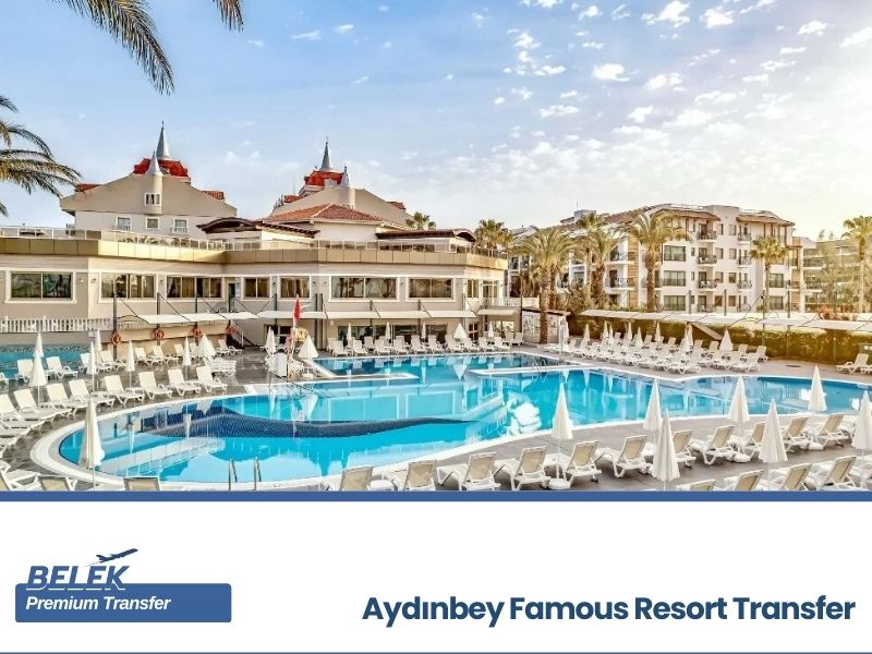antalya airport aydinbey famous resort transfer