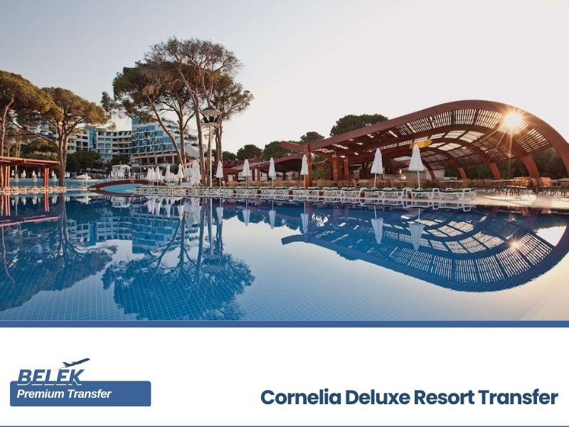 antalya airport cornelia deluxe resort transfer