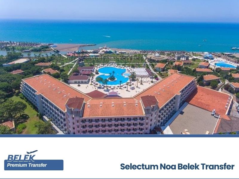 antalya airport selectum noa belek hotel transfer