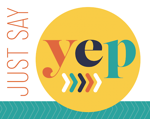 Just Say YEP flyer