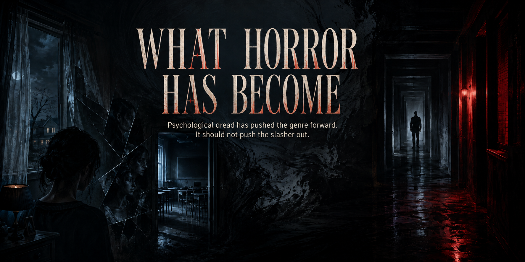 Dark gothic hallway with the title “WHAT HORROR HAS BECOME” in eerie white text