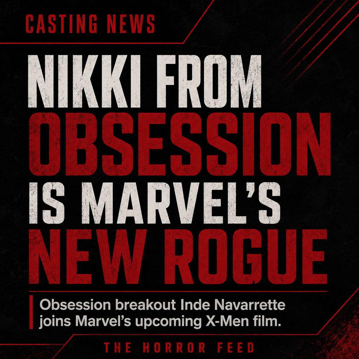 Casting news graphic: “Nikki from Obsession is Marvel’s new Rogue” on a black and red poster.