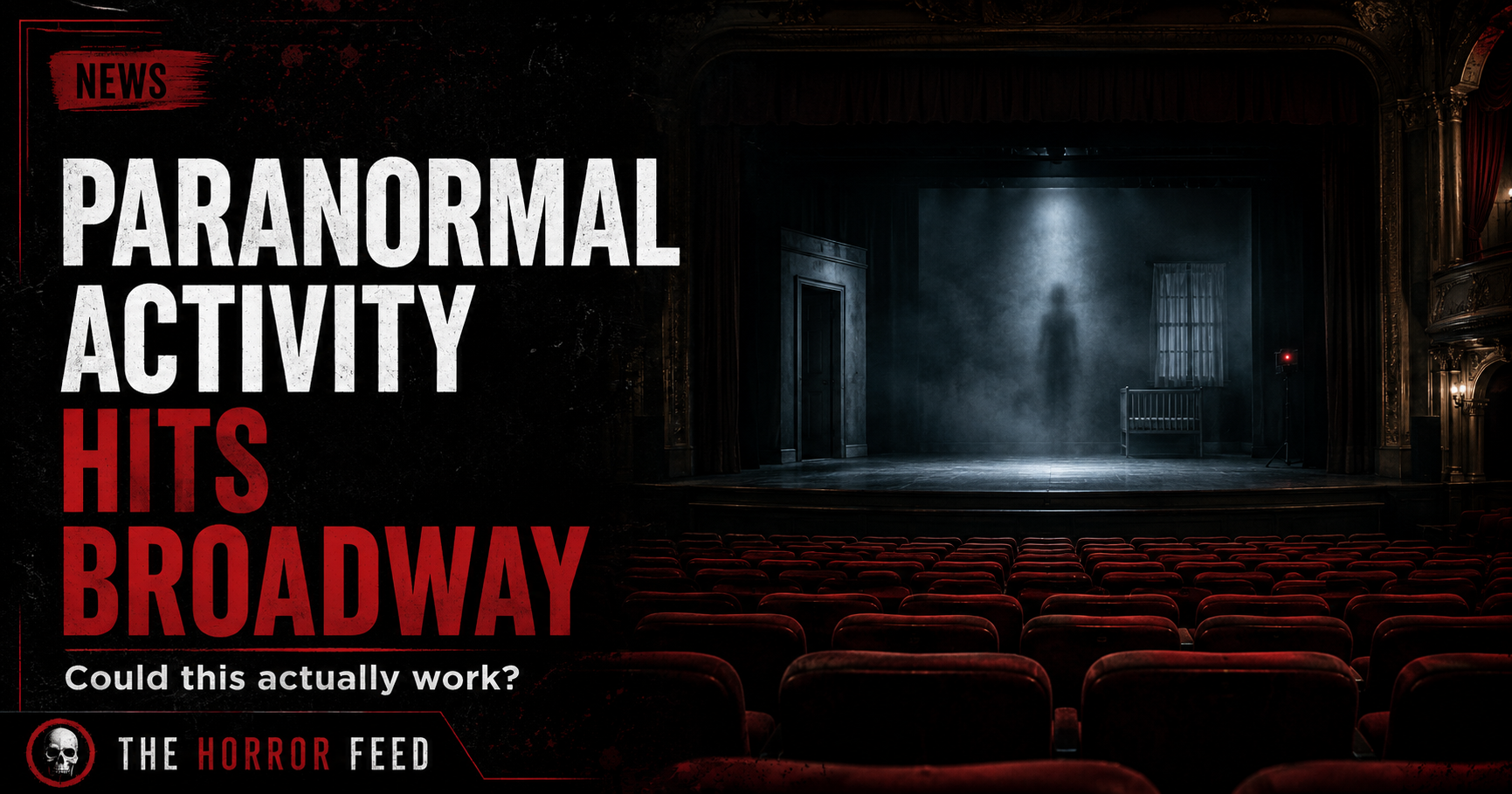Paranormal Activity: Hits Broadway poster with dark theater and ghostly figure on stage