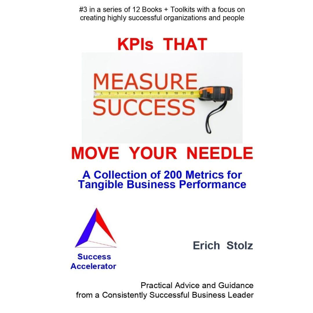 Book cover: “KPIs That Measure Success, Move Your Needle” by Erich Stolz, white background with red and blue text.