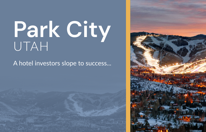 Invest in Paradise: Why Park City, Utah is Your Prime Hotel Investment Destination