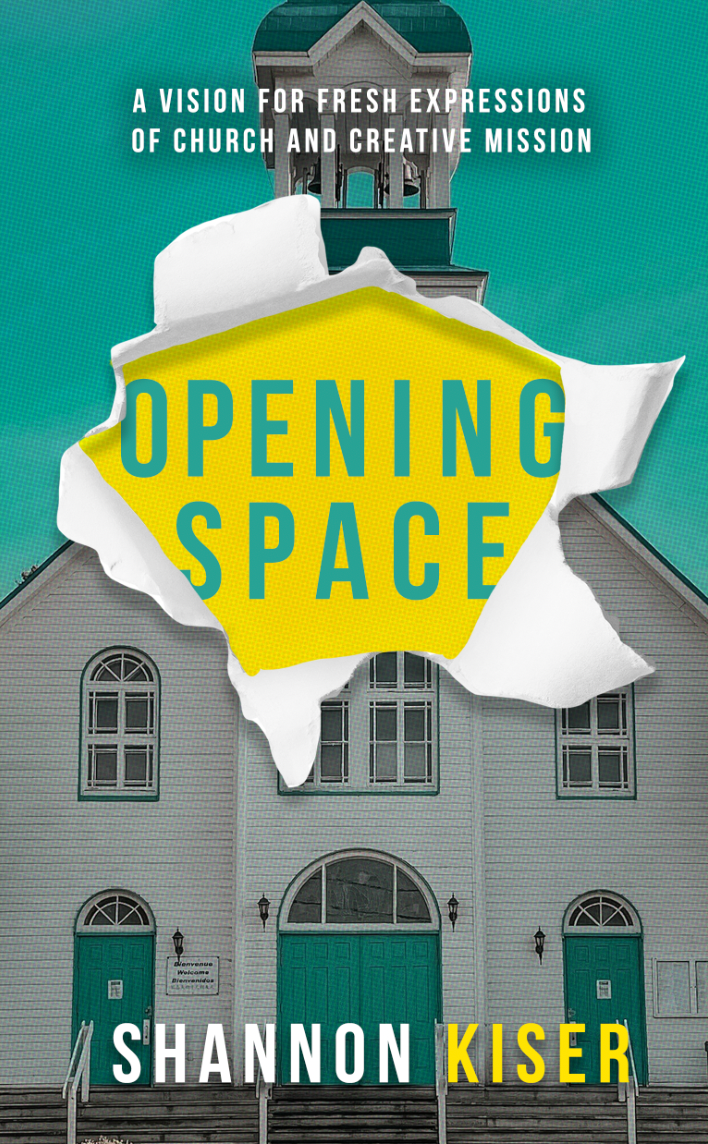Opening Space: A Vision for Fresh Expressions of Church and Creative Mission