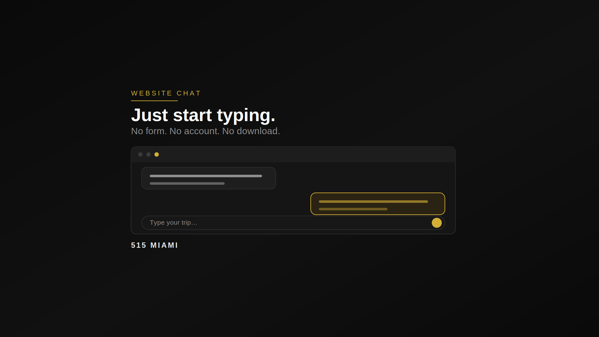 Dark chat window in 515 MIAMI black and gold with message bubbles and a type your trip field