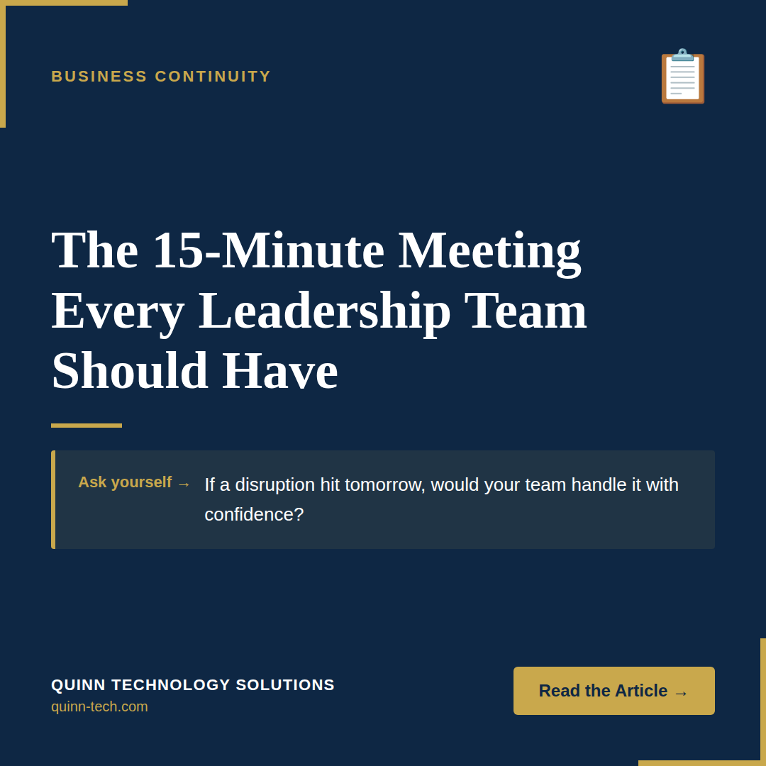 If a disruption hit your business tomorrow, would you handle it with confidence? Fifteen minutes and