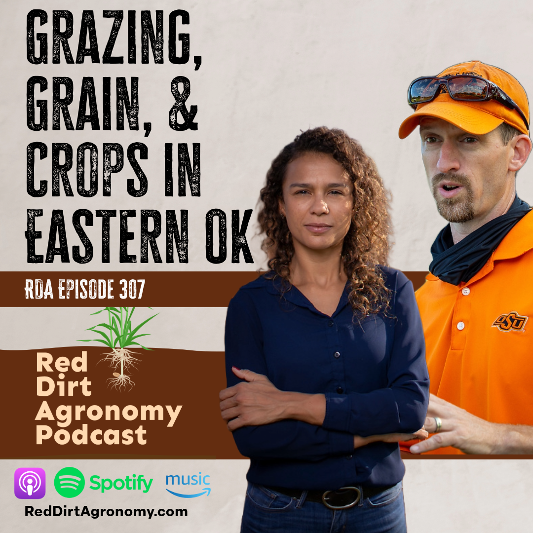 Podcast cover for “Grazing, Grain, & Crops in Eastern OK” with two hosts and Red Dirt Agronomy branding.