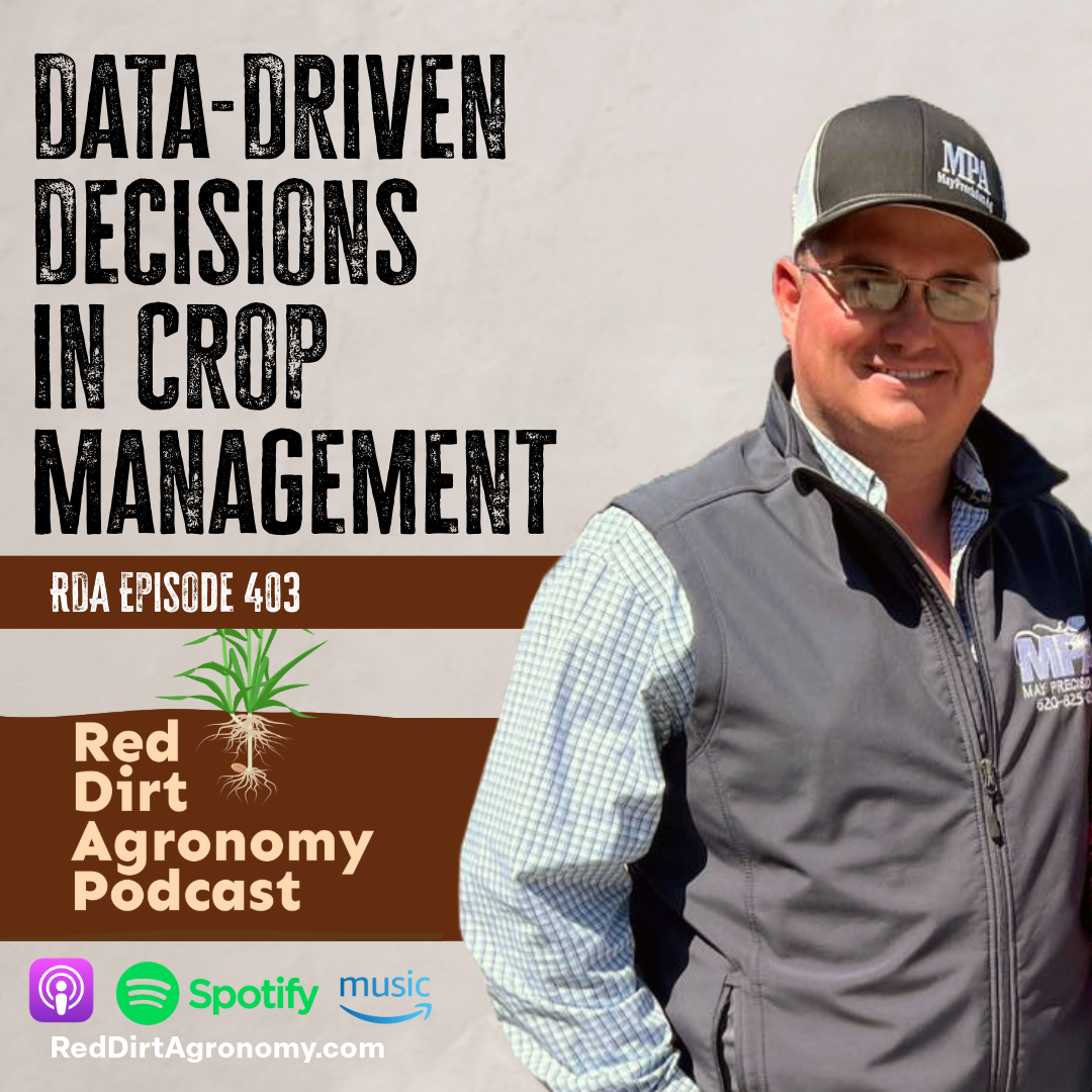 Red Dirt Agronomy Podcast promo: man in cap beside text “Data-Driven Decisions in Crop Management”