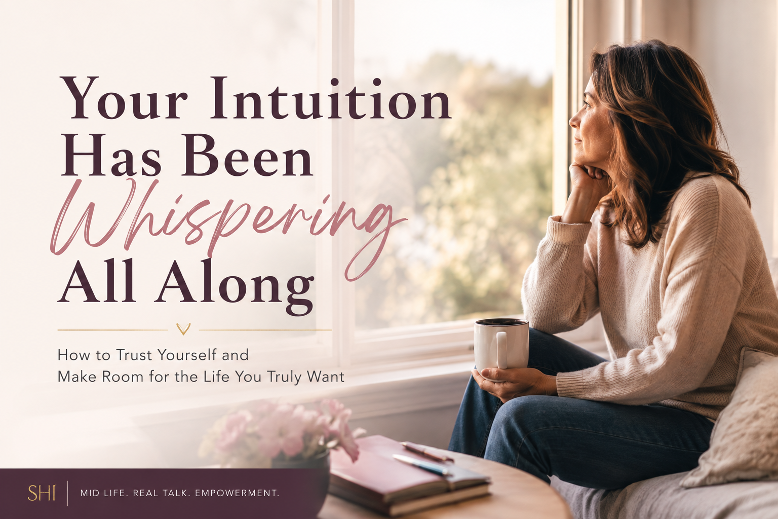 Person sitting on a couch with a mug beside the quote, “Your Intuition Has Been Whispering All Along.”