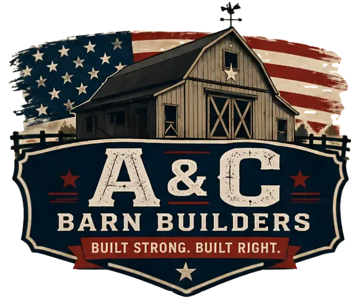 A&C Barn Builders logo with a barn over an American flag and the slogan “Built Strong. Built Right.”