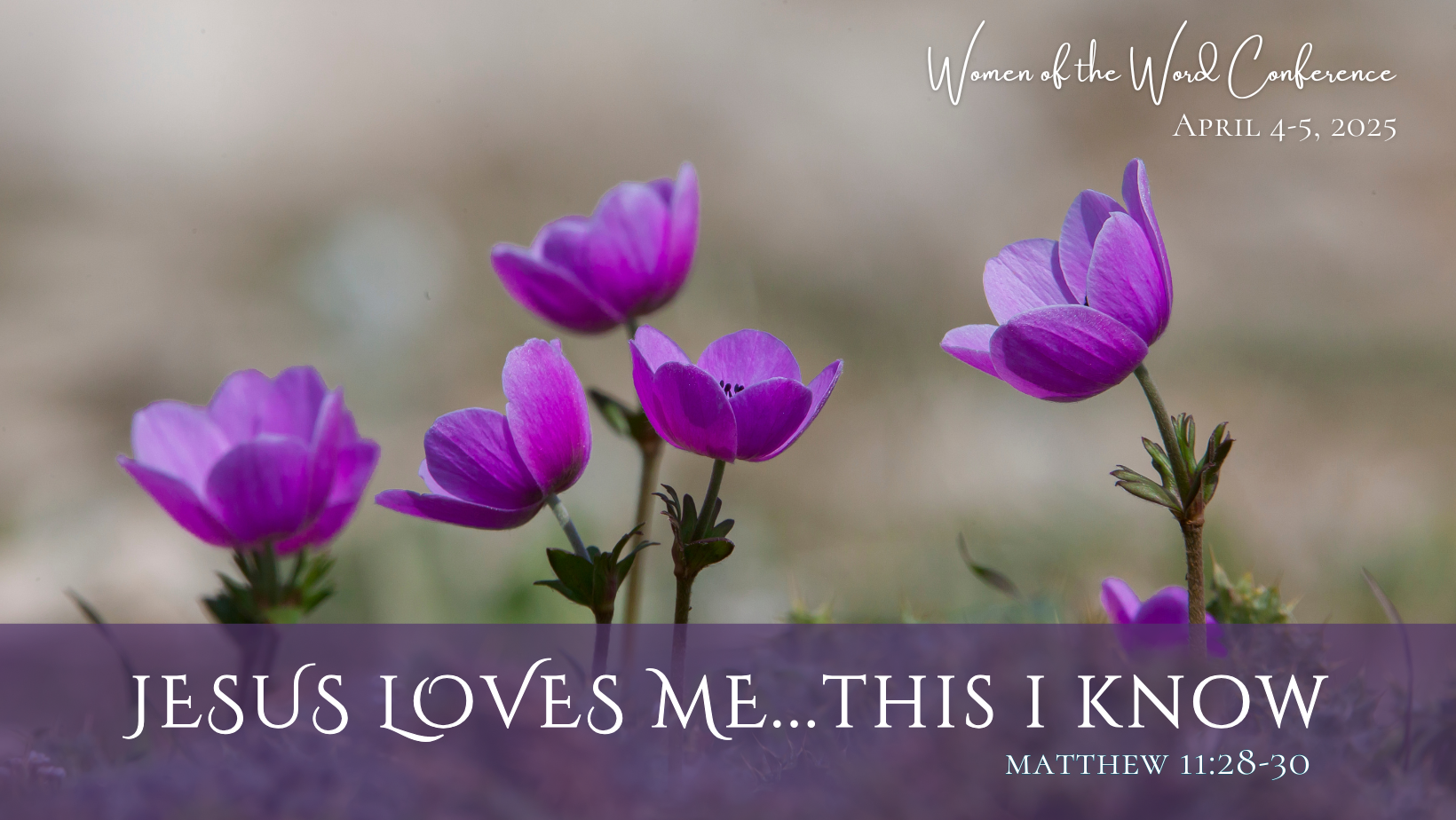 3rd Annual WOW Conference 2025: Jesus Loves Me, This I Know