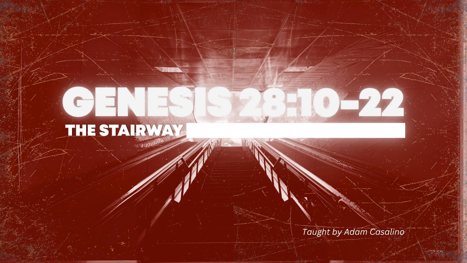 Single Teaching: Genesis 28:10-22 - The Stairway