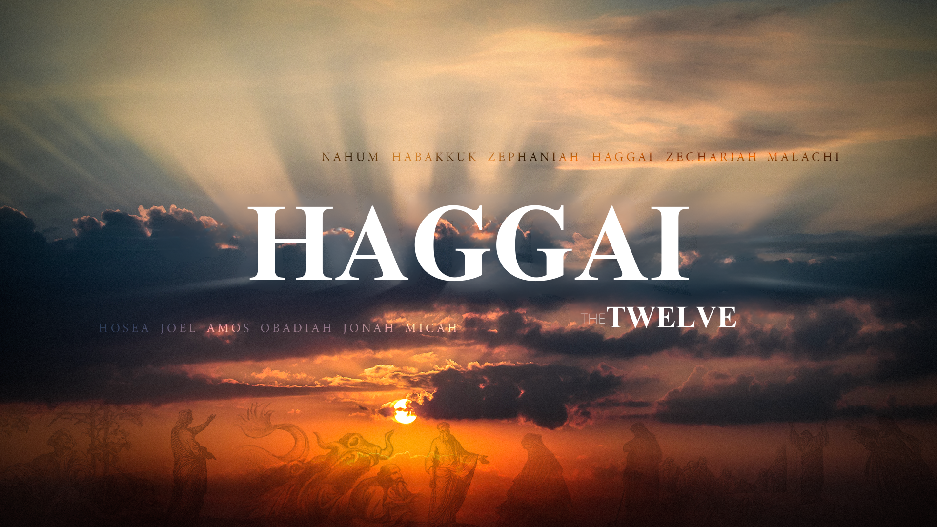 Haggai 1:1-15: The Twelve Series