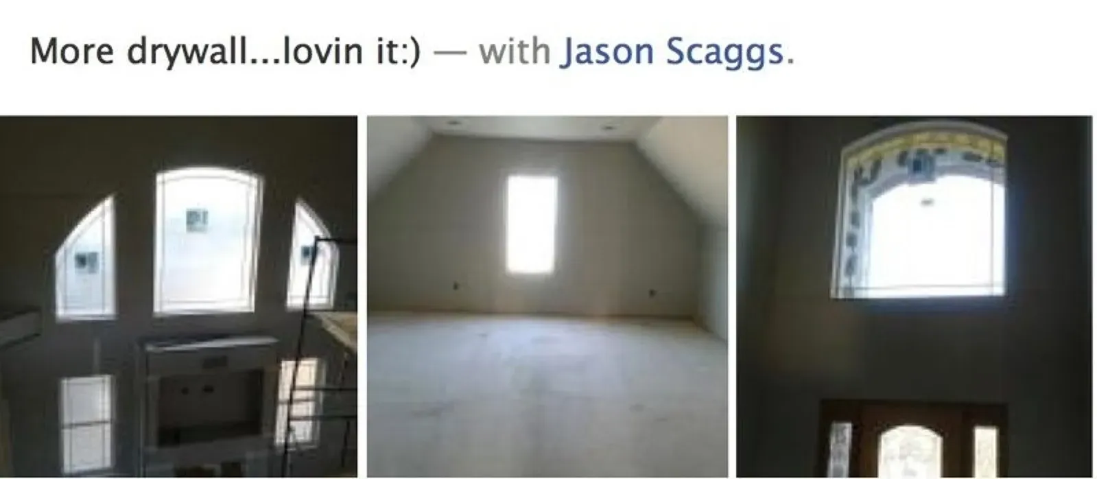 A picture of a room with the words more drywall loving it with jason scaggs
