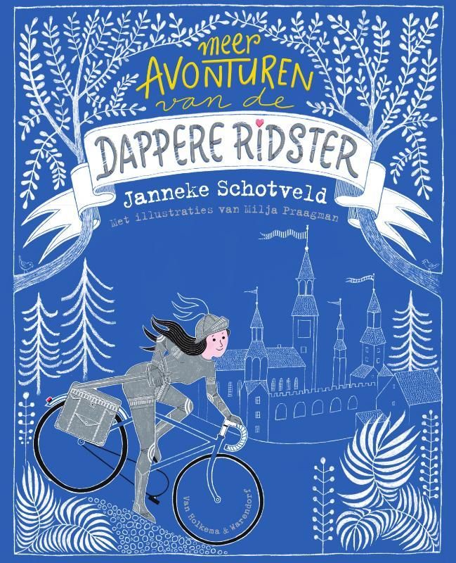 Janneke Schotveld; Meer avonturen van de dappere ridster
