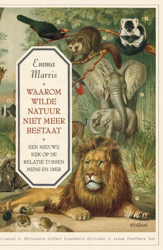 Emma Marris; Waarom wilde natuur niet meer bestaat