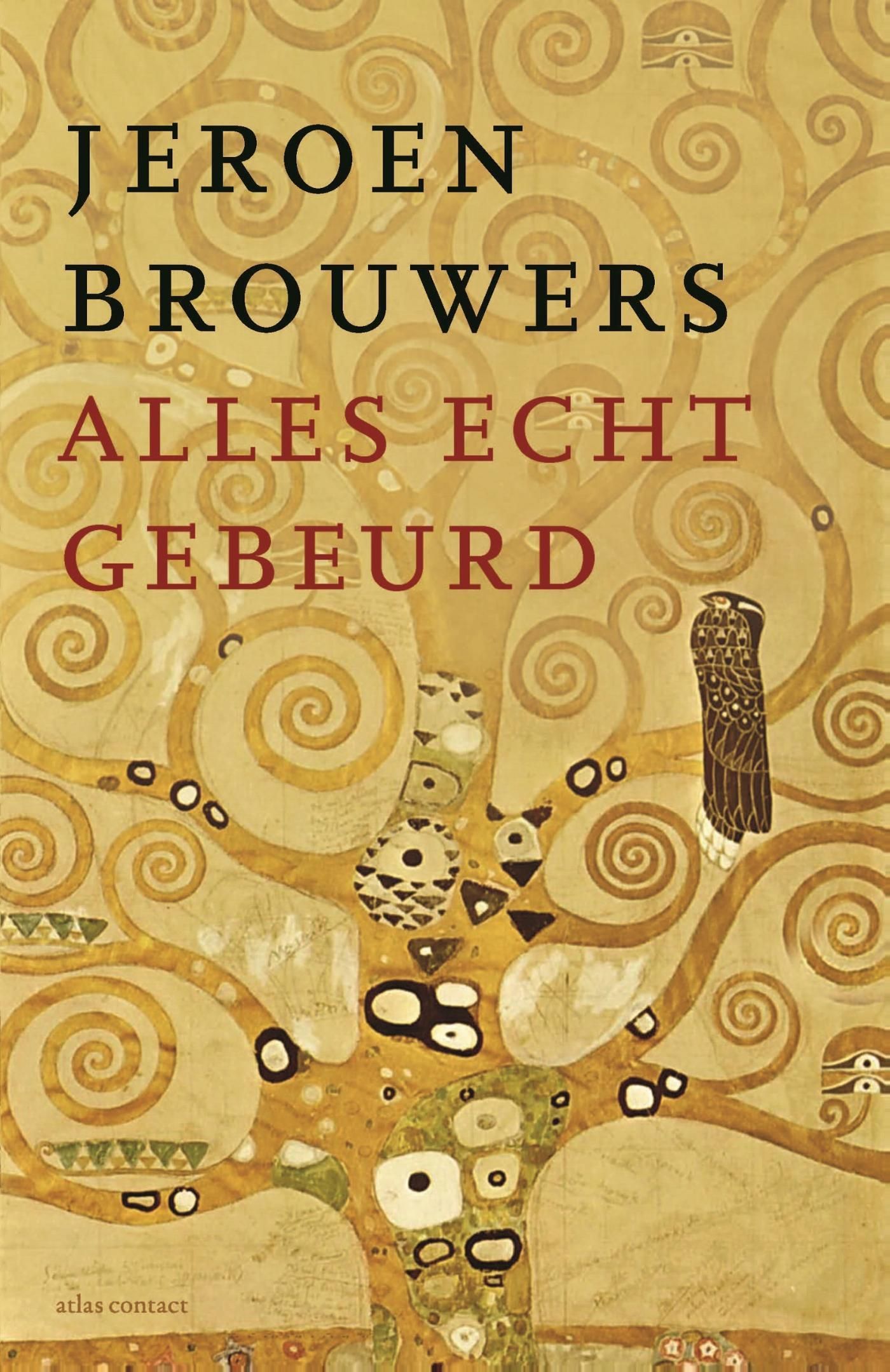 Jeroen Brouwers; Alles echt gebeurd