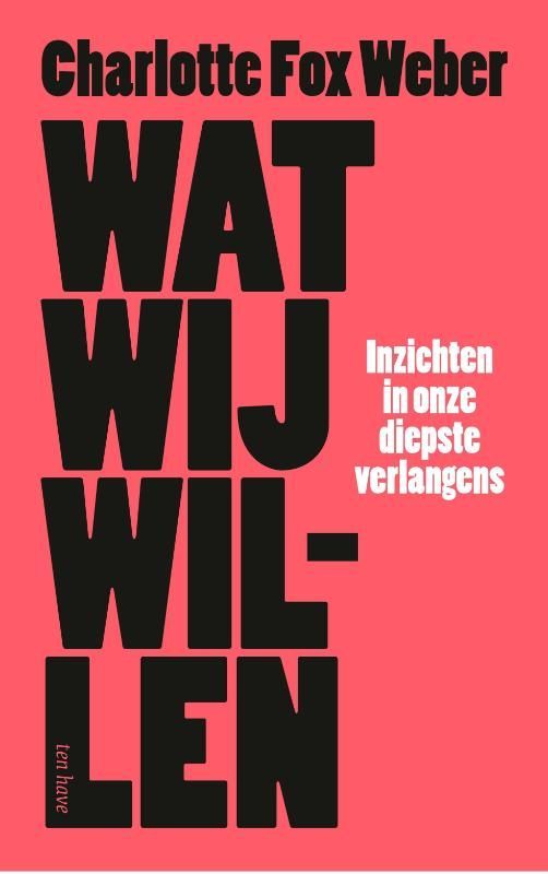 Charlotte Fox Weber; Wat wij willen