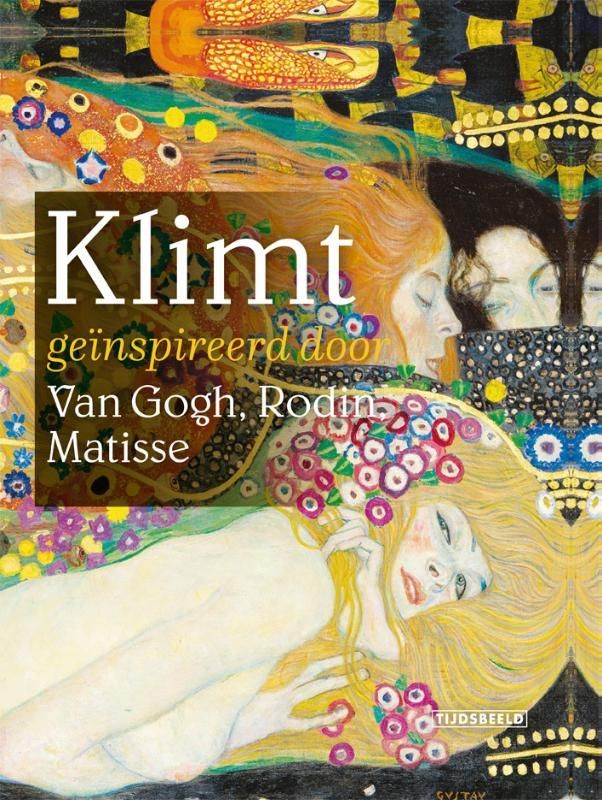 Stephanie Auer; Klimt geïnspireerd door Van Gogh, Rodin, Matisse