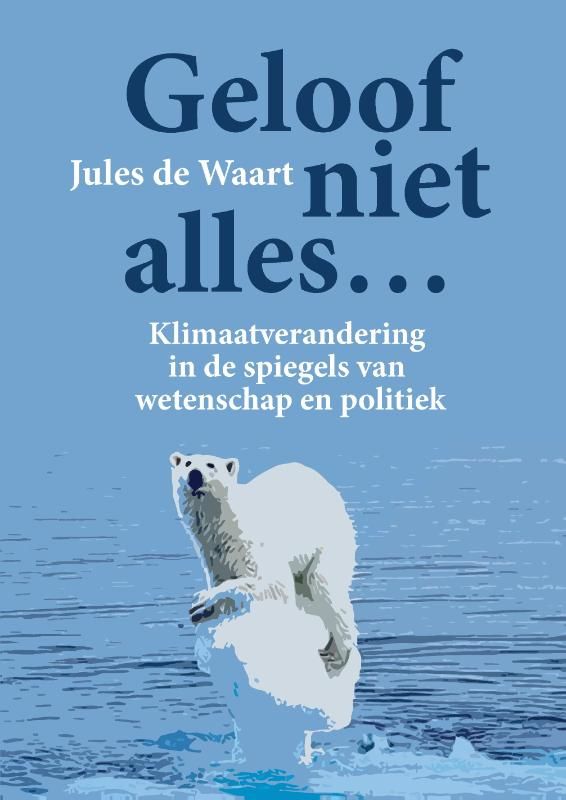 Jules de Waart; Geloof niet alles....