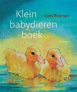 Loes Botman; Klein babydierenboek