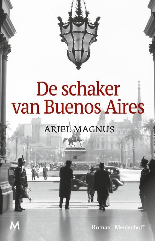 Ariel Magnus; De schaker van Buenos Aires