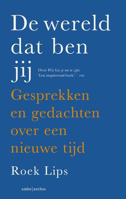 Roek Lips; De wereld dat ben jij