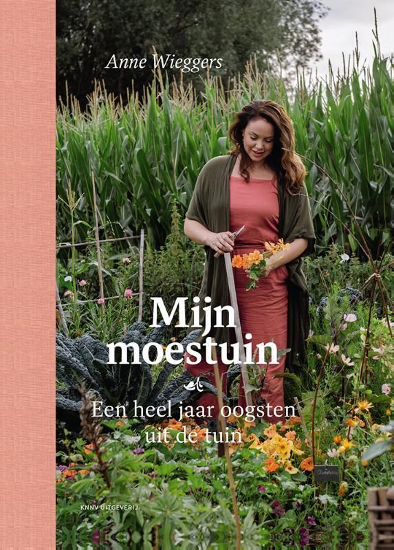 Anne Wieggers; Mijn moestuin