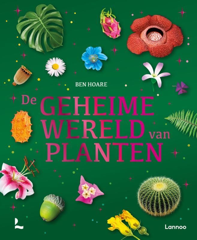 Ben Hoare; De geheime wereld van planten