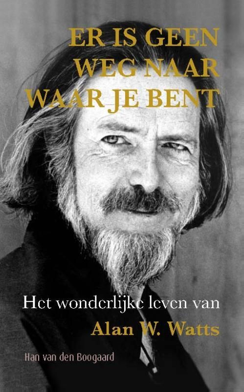 Han van den Boogaard; Er is geen weg naar waar je bent