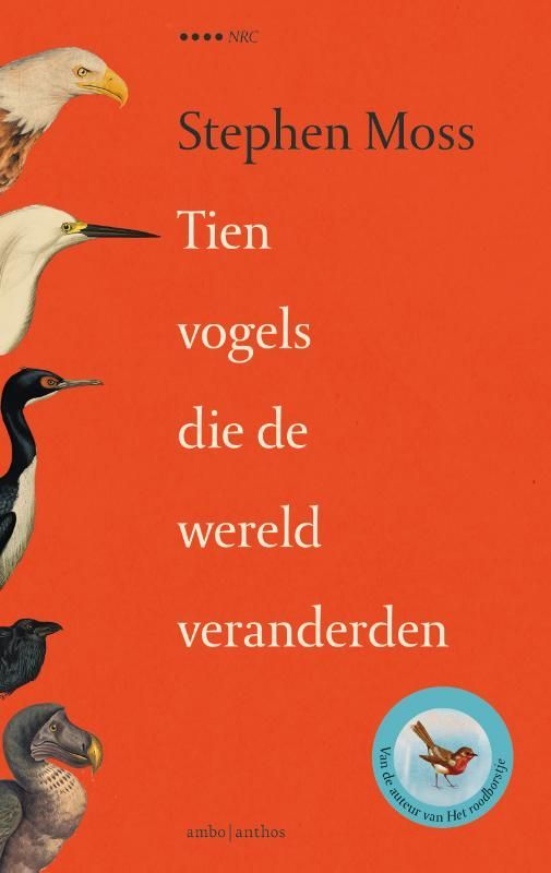 Stephan Moss; Tien vogels die de wereld veranderden