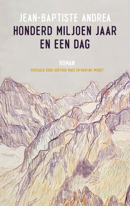 Jean-Baptiste Andrea; Honderd miljoen jaar en een dag