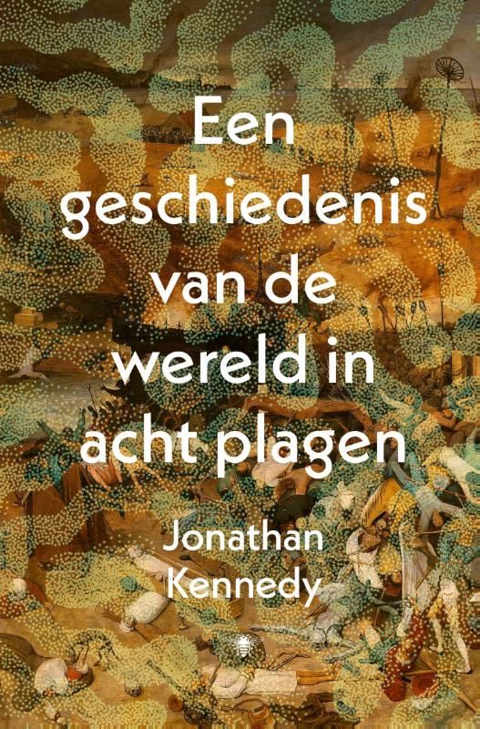Jonathan Kennedy; Een geschiedenis van de wereld in acht plagen