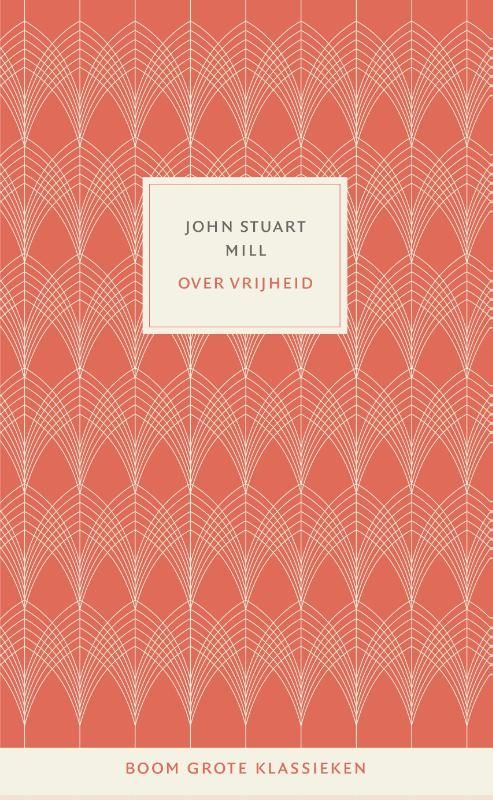 John Stuart Mill; Over vrijheid