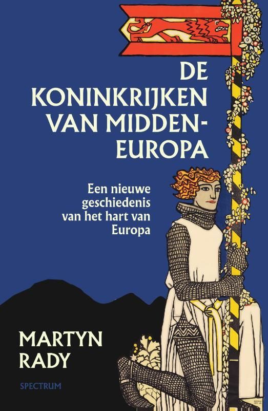 Martyn Rady; De koninkrijken van Midden-Europa
