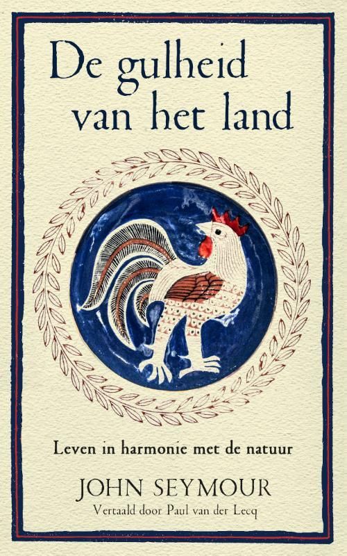 John Seymour; De gulheid van het land